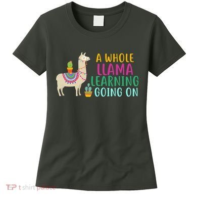 A Whole Llama Learning Going On Women's T-Shirt