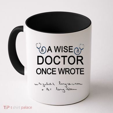 A Wise Doctor Once Wrote Medical Doctor Handwriting Funny Coffee Mug