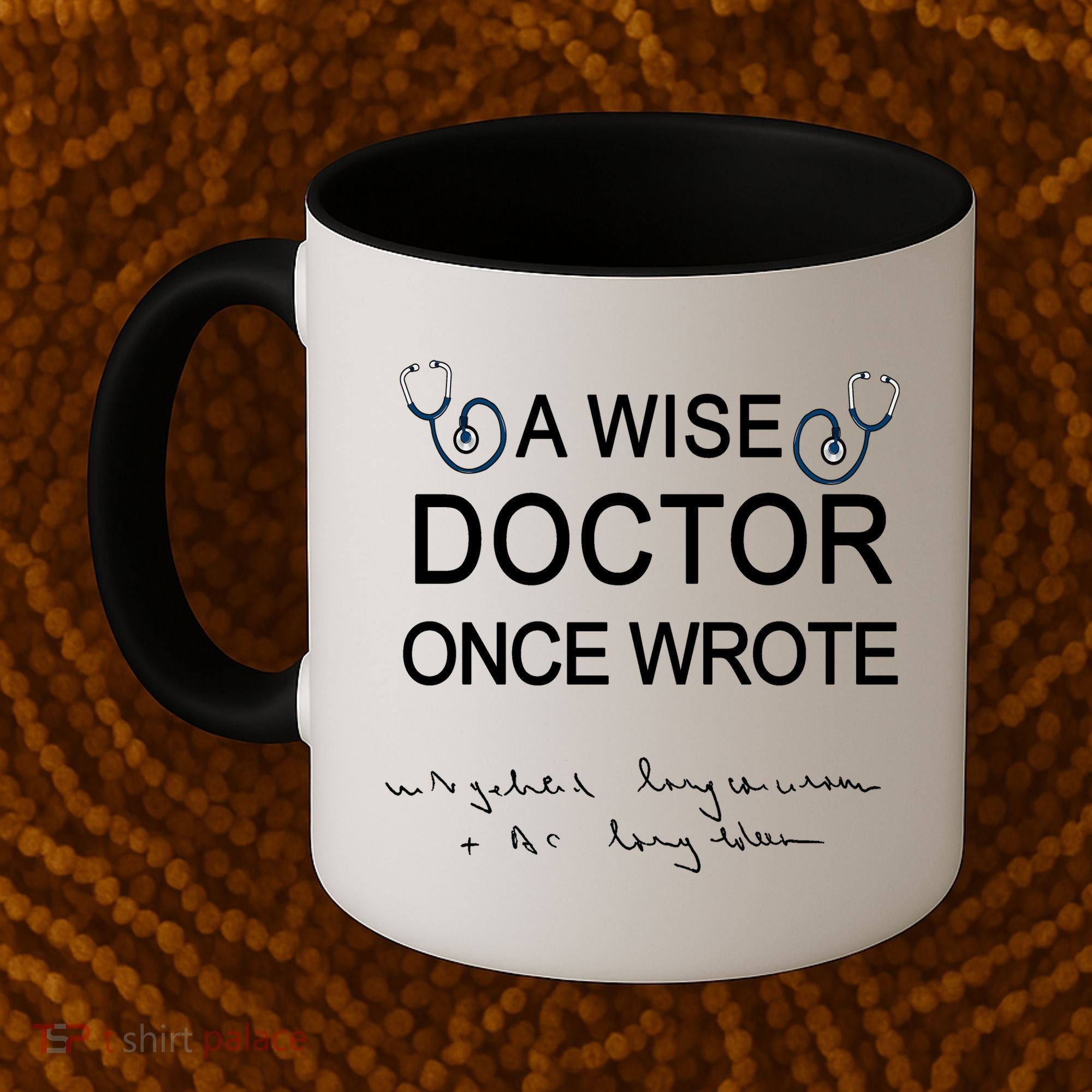 A Wise Doctor Once Wrote Medical Doctor Handwriting Funny Coffee Mug