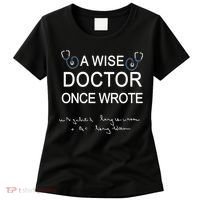 A Wise Doctor Once Wrote Medical Doctor Handwriting Funny Women's T-Shirt thumb 0