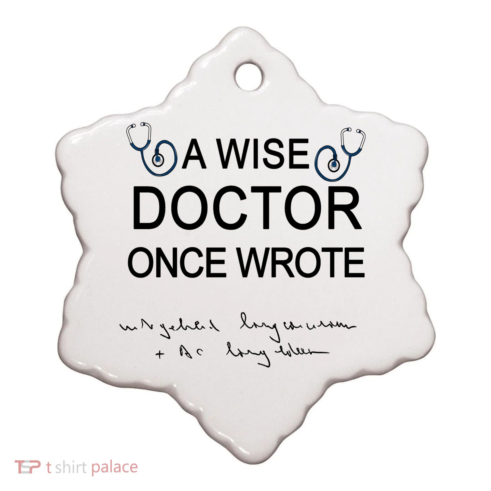 A Wise Doctor Once Wrote Medical Doctor Handwriting Funny Ceramic Ornament
