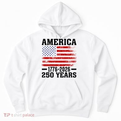 America 1776-2026 250 Years Hoodie