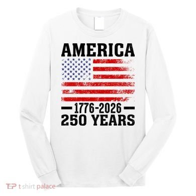 America 1776-2026 250 Years Long Sleeve Shirt