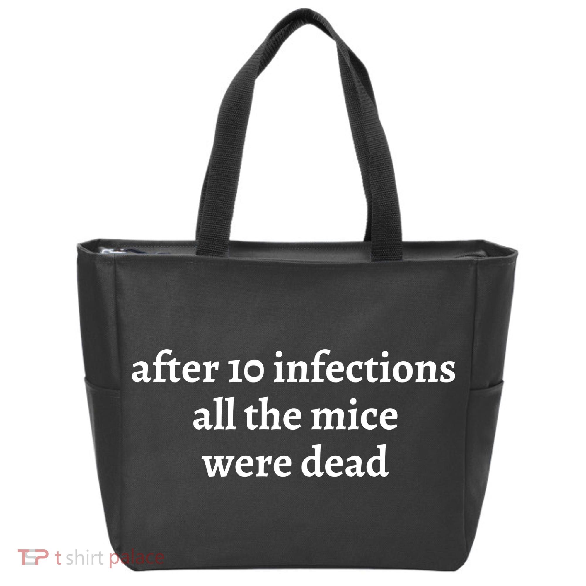 After 10 Infections All The Mice Were Dead Tote Bag