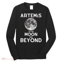 Artemis 1 SLS Rocket Launch Mission To The Moon And Beyond Long Sleeve Shirt thumb 0