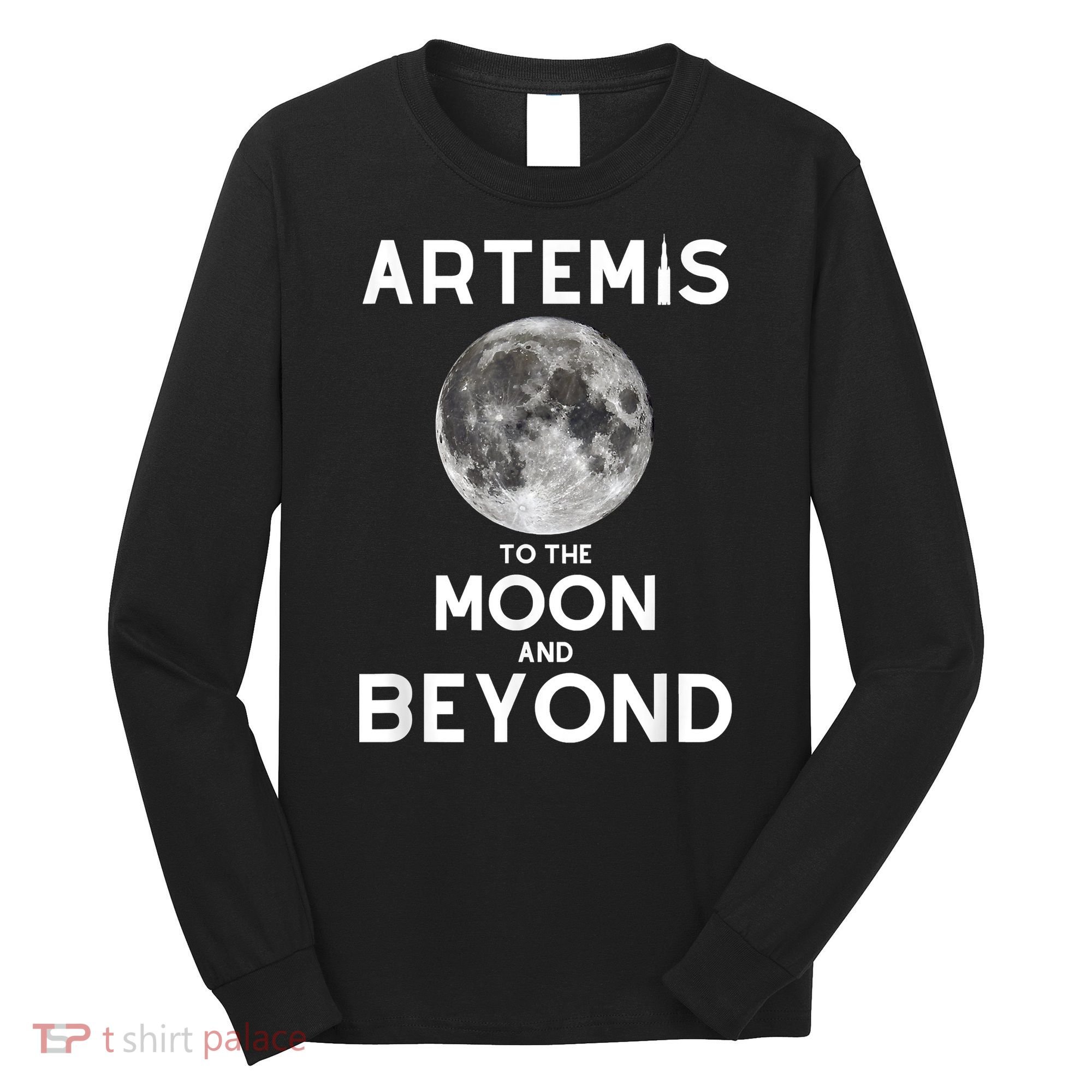 Artemis 1 SLS Rocket Launch Mission To The Moon And Beyond Long Sleeve Shirt