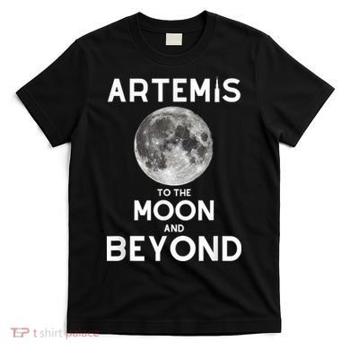 Artemis 1 SLS Rocket Launch Mission To The Moon And Beyond T-Shirt
