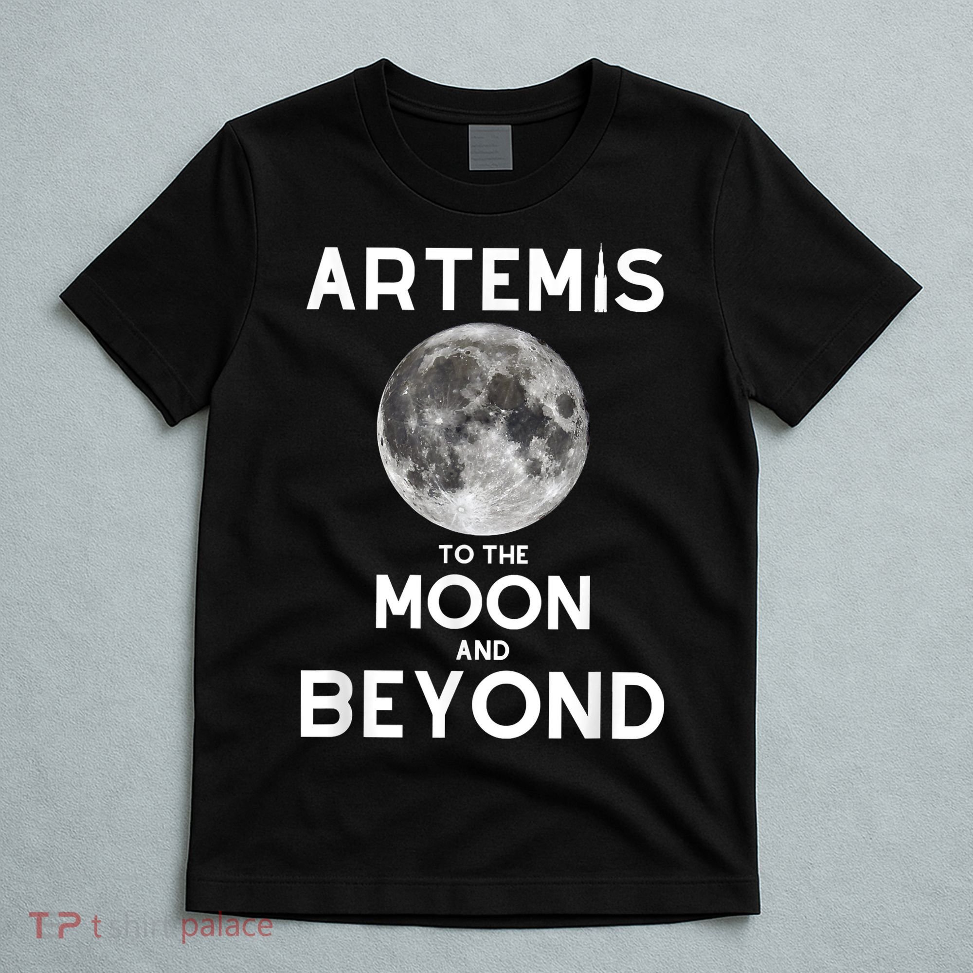 Artemis 1 SLS Rocket Launch Mission To The Moon And Beyond T-Shirt