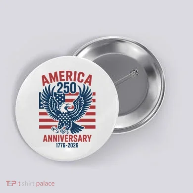 America 250th Anniversary Button