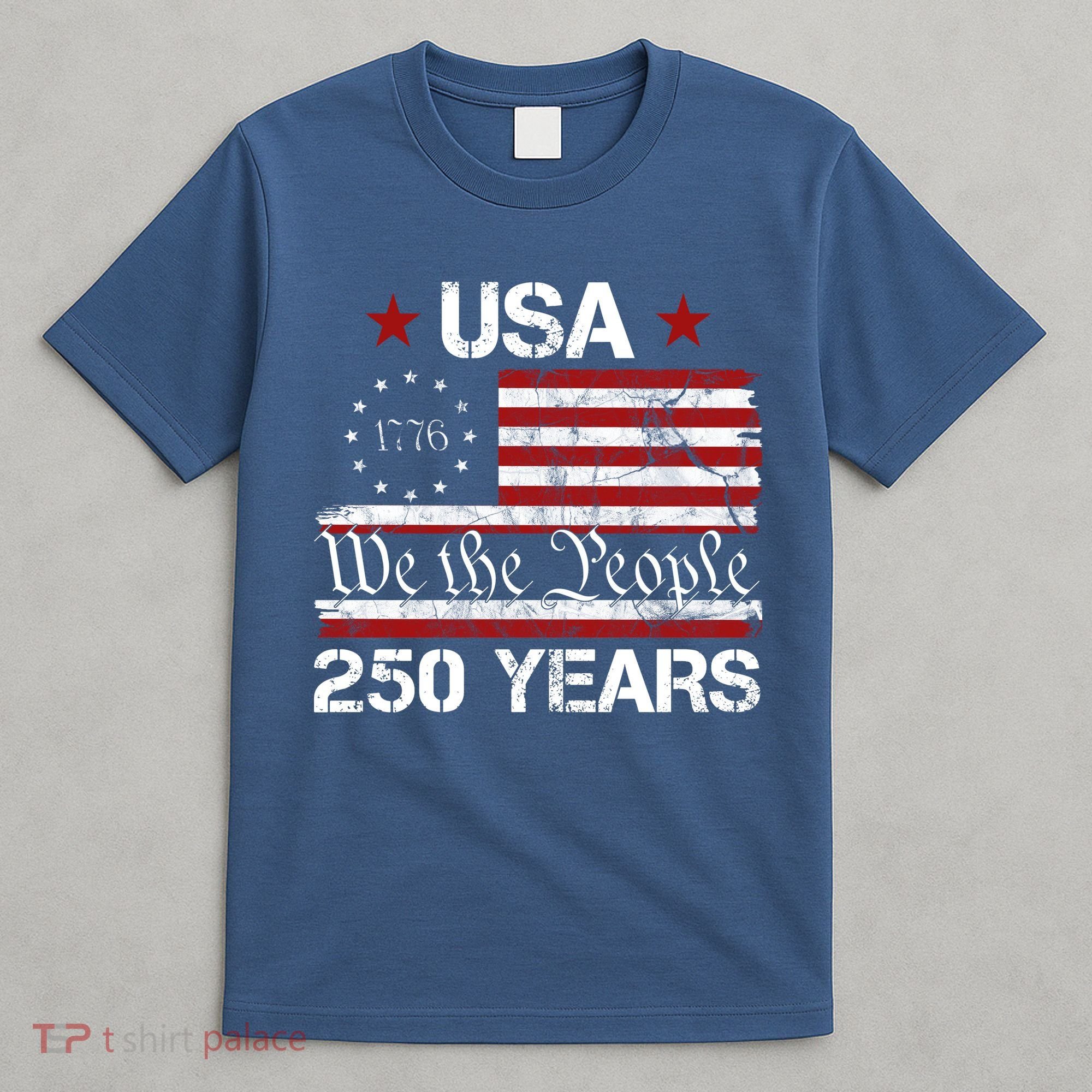 America 250th Anniversary 1776-2026 We The People 250 Years T-Shirt