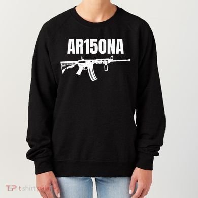 Ar15ona 2nd Amendment Ar 15 For Gun Owners Women's Sweatshirt