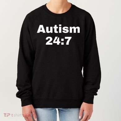 Autism 24:7  Women's Sweatshirt
