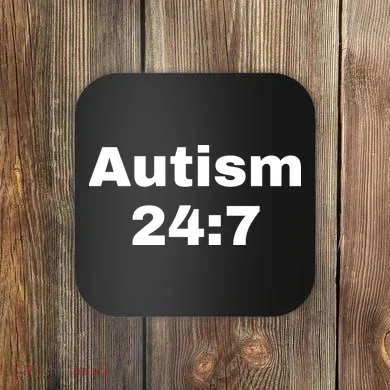 Autism 24:7  Coaster