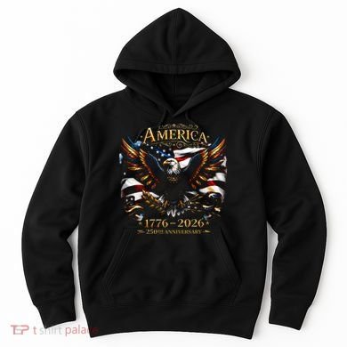 America 250th Anniversary 1776-2026 American Eagle Hoodie