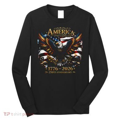 America 250th Anniversary 1776-2026 American Eagle Long Sleeve Shirt