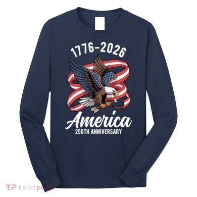 America 250th Anniversary 1776-2026 Eagle USA Long Sleeve Shirt