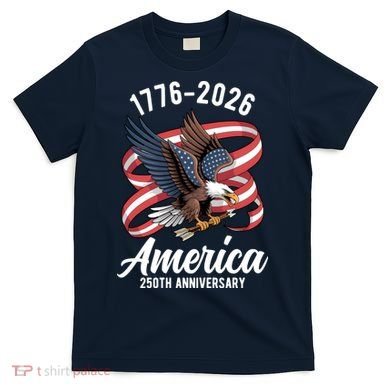 America 250th Anniversary 1776-2026 Eagle USA T-Shirt