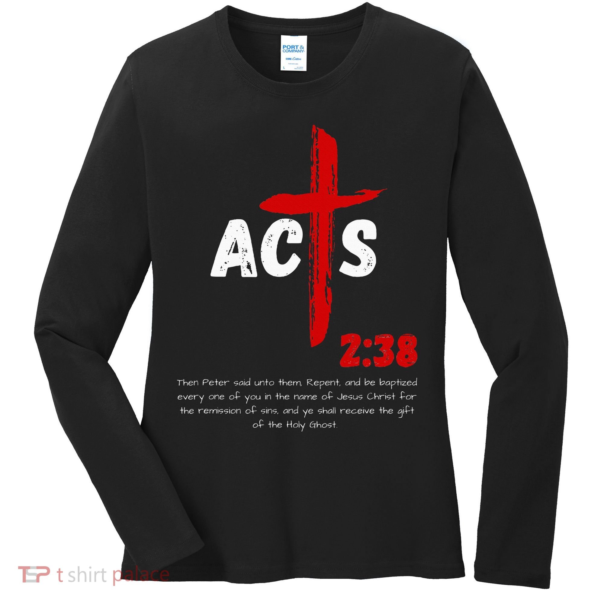 Acts 238 Baptized In Jesus Name Cross Pentecostal Apostolic Women's Long Sleeve Shirt