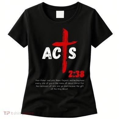 Acts 238 Baptized In Jesus Name Cross Pentecostal Apostolic Women's T-Shirt