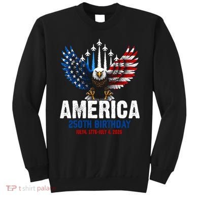 America's 250th Birthday Eagle Patriot Anniversary Sweatshirt