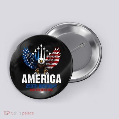 America's 250th Birthday Eagle Patriot Anniversary Button