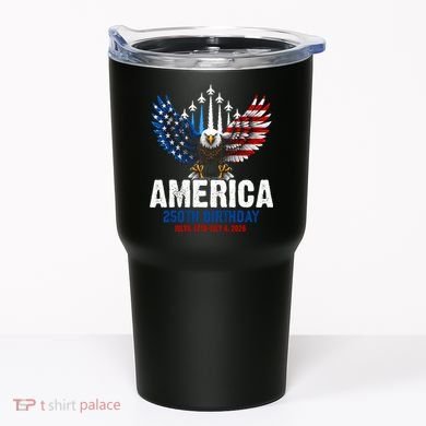 America's 250th Birthday Eagle Patriot Anniversary Tumbler