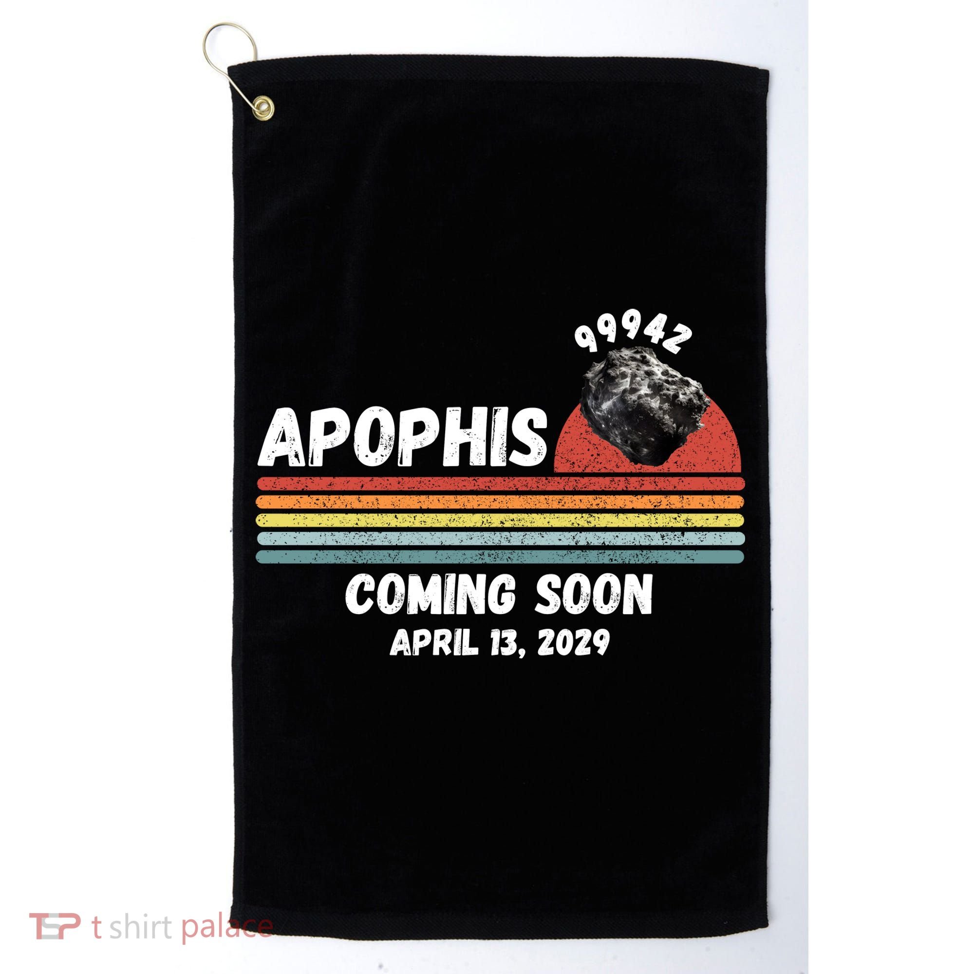 Apophis 2029 Funny Space Humor Comet Meteor Apophis April 13 2029 Asteroid 99942  Golf Towel