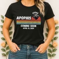 Apophis 2029 Funny Space Humor Comet Meteor Apophis April 13 2029 Asteroid 99942  Women's T-Shirt thumb 2