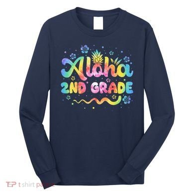 Aloha 2nd Grade Third Teacher First Day Back To School Long Sleeve Shirt