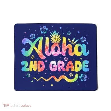 Aloha 2nd Grade Third Teacher First Day Back To School Mousepad