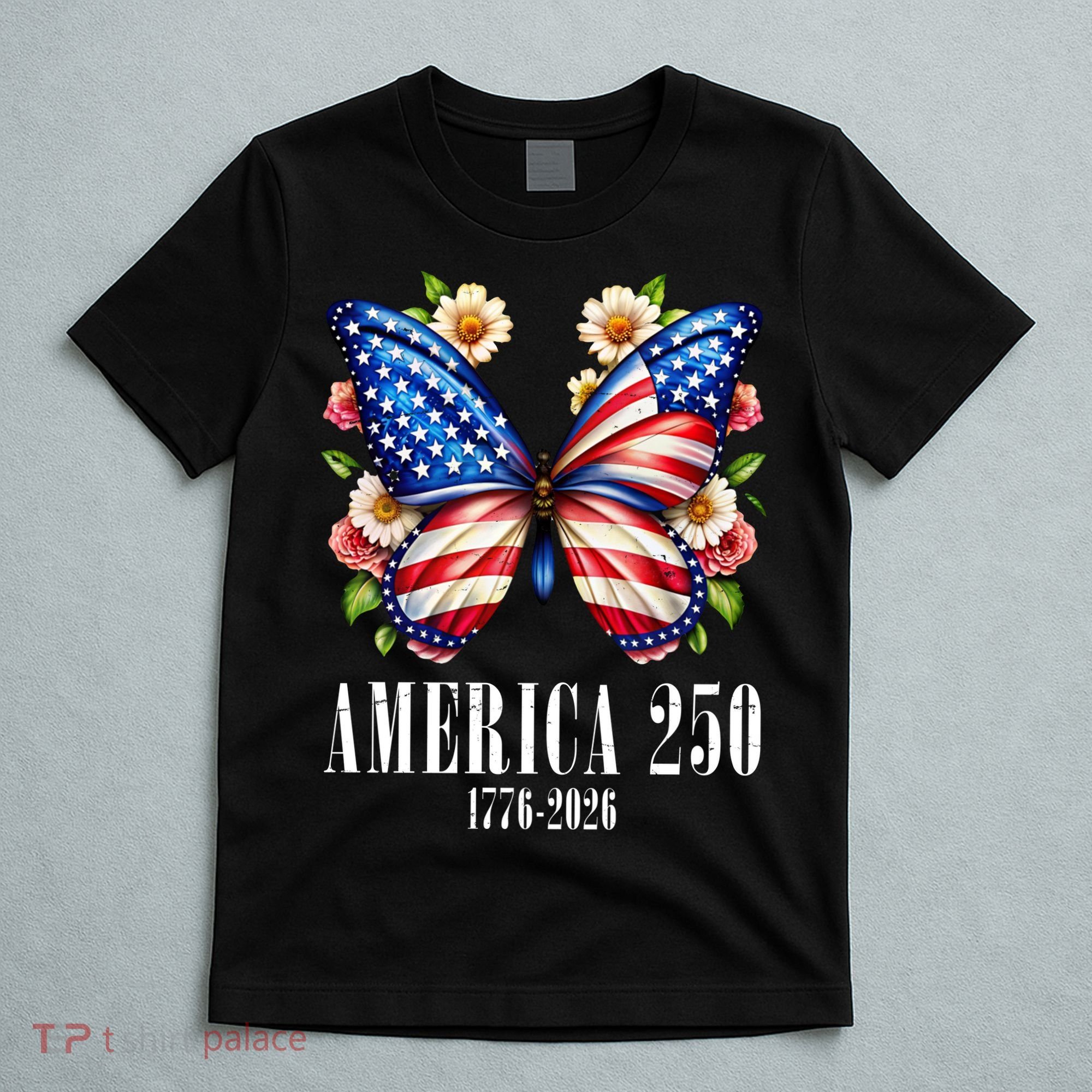 America 250 Years 1776-2026 250th Anniversary Butterfly  T-Shirt
