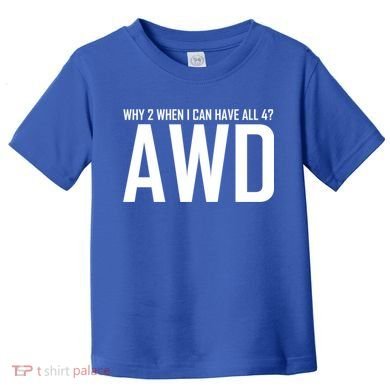 All 4 Awd Design For Allwheel Drive Car Fans Gift Toddler T-Shirt