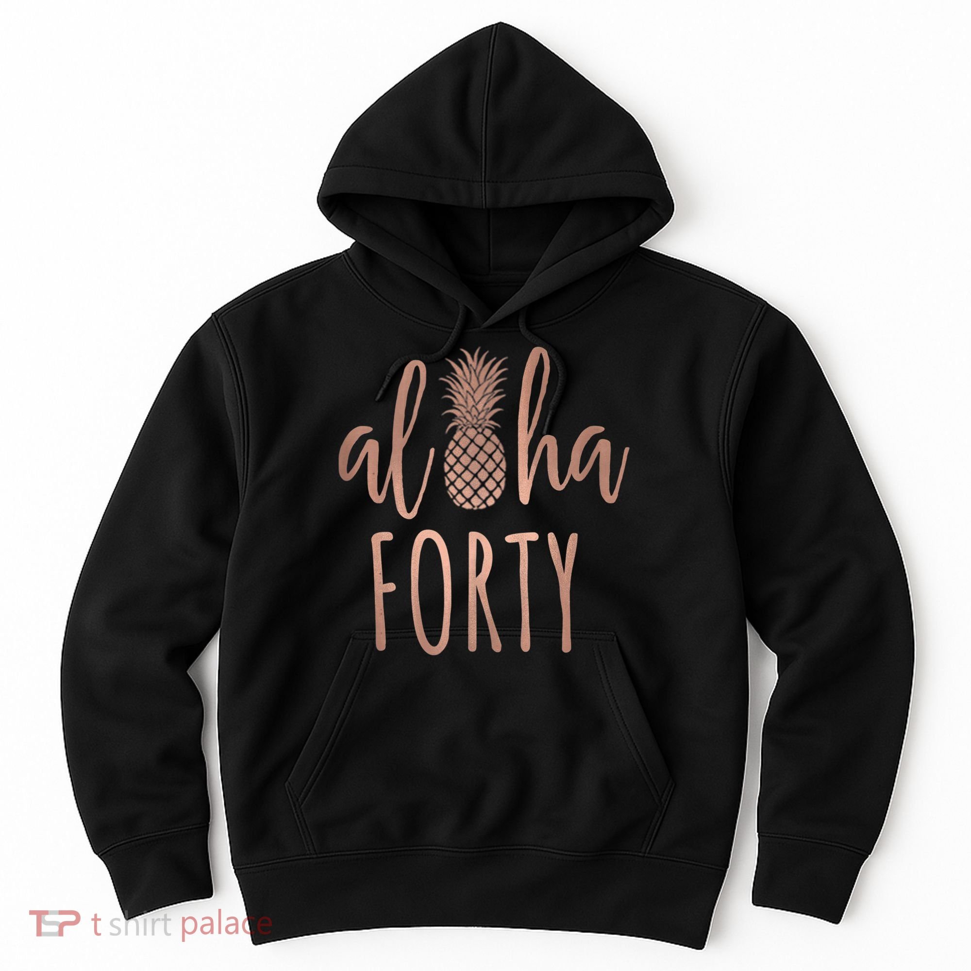 Aloha 40 Forty ~ Happy Birthday 40th Gift for Her Hoodie