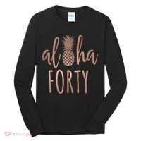 Aloha 40 Forty ~ Happy Birthday 40th Gift for Her Tall Long Sleeve Shirt thumb 0