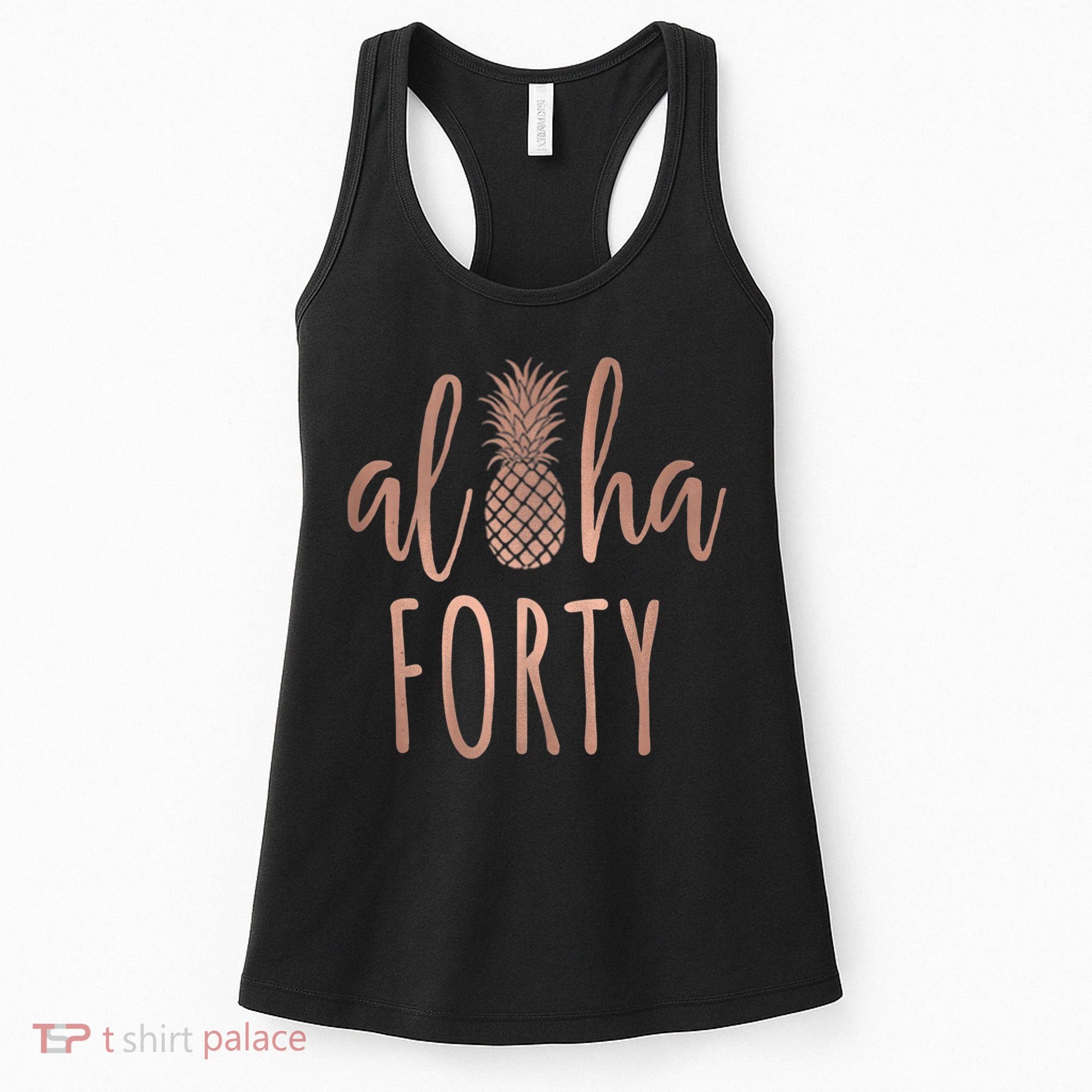 Aloha 40 Forty ~ Happy Birthday 40th Gift for Her Women's Tank Top