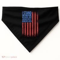 I stand for the flag because hero's lay beneath it. USA-Made Doggie Bandana thumb 0