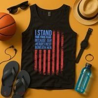 I stand for the flag because hero's lay beneath it. Tank Top thumb 4