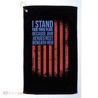I stand for the flag because hero's lay beneath it. Golf Towel thumb 0