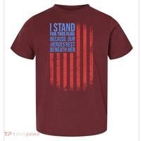 I stand for the flag because hero's lay beneath it. Toddler T-Shirt thumb 0