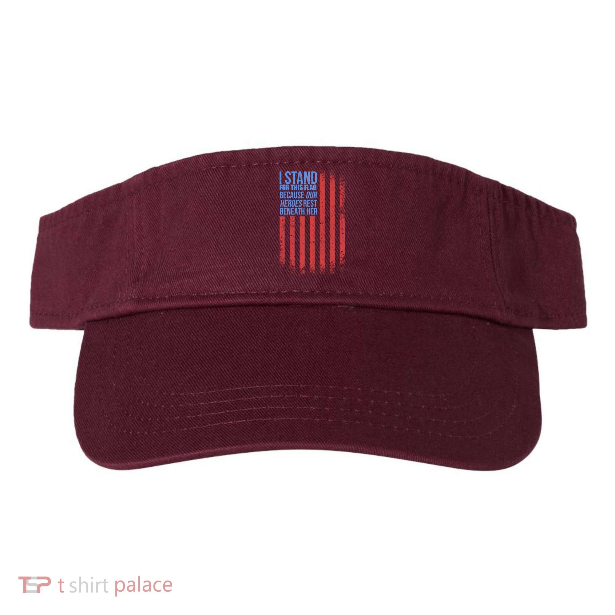 I stand for the flag because hero's lay beneath it. Visor