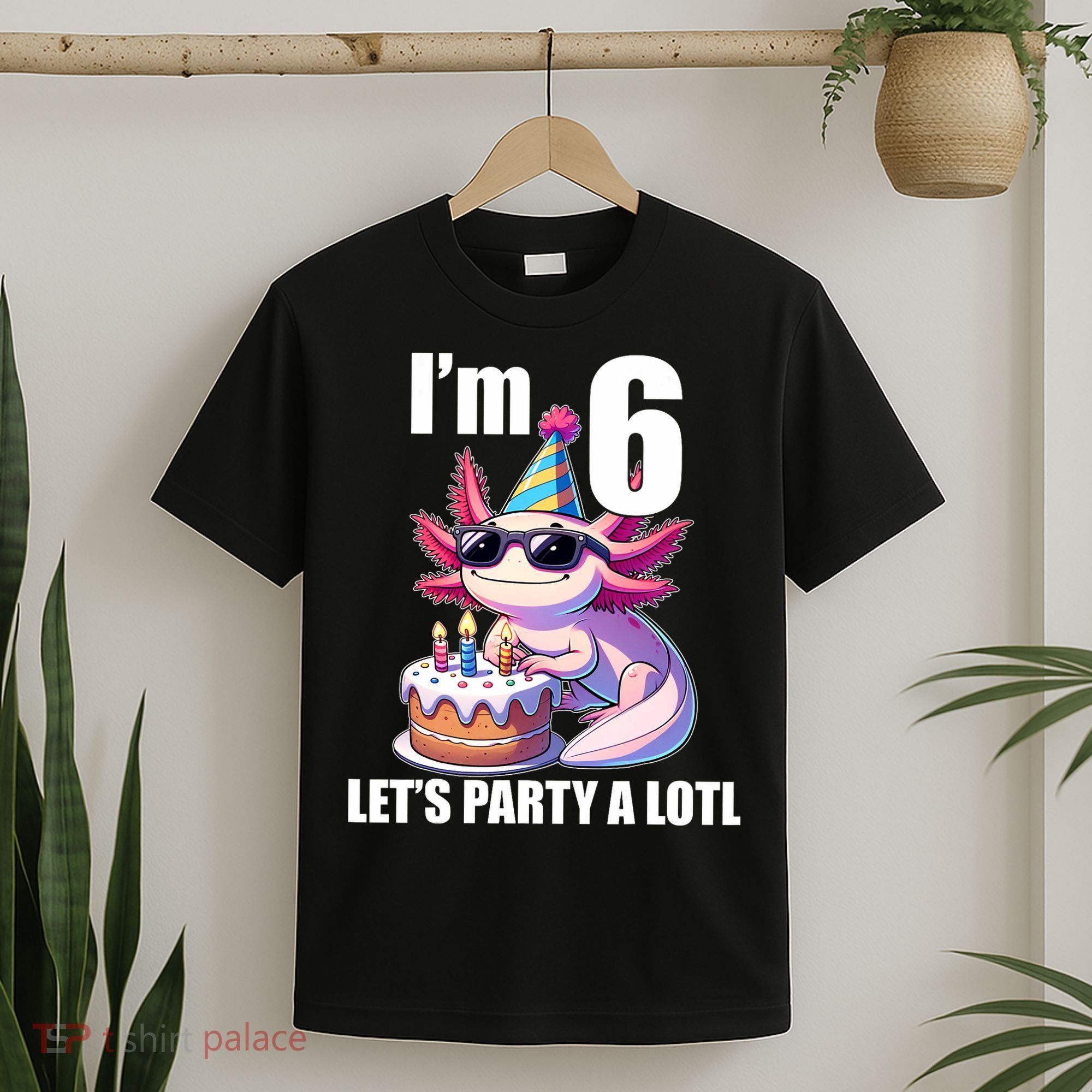   Axolotl 6th Birthday - I M 6 Lets Party Alotl T-Shirt