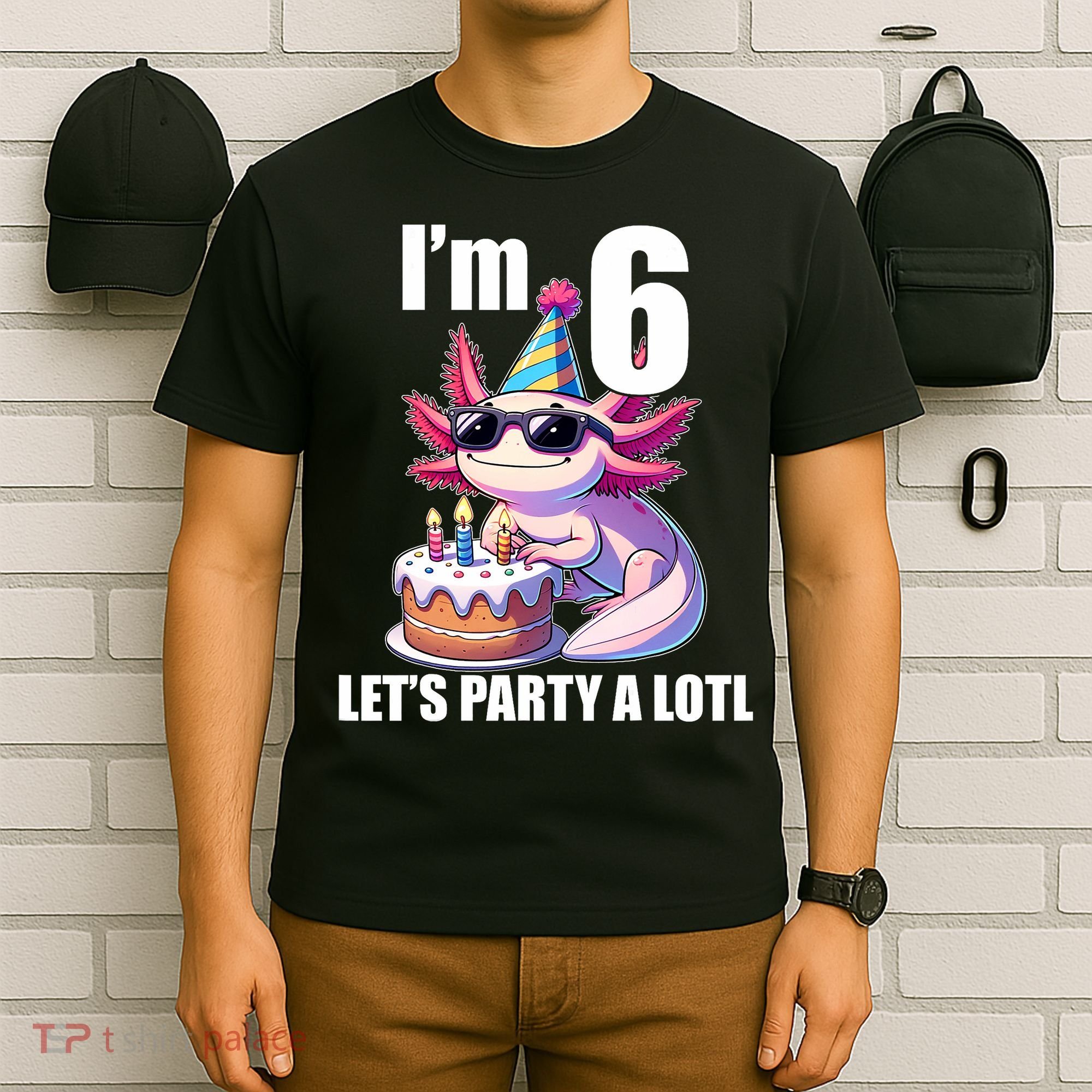   Axolotl 6th Birthday - I M 6 Lets Party Alotl T-Shirt