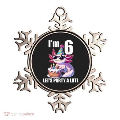   Axolotl 6th Birthday - I M 6 Lets Party Alotl Ornament