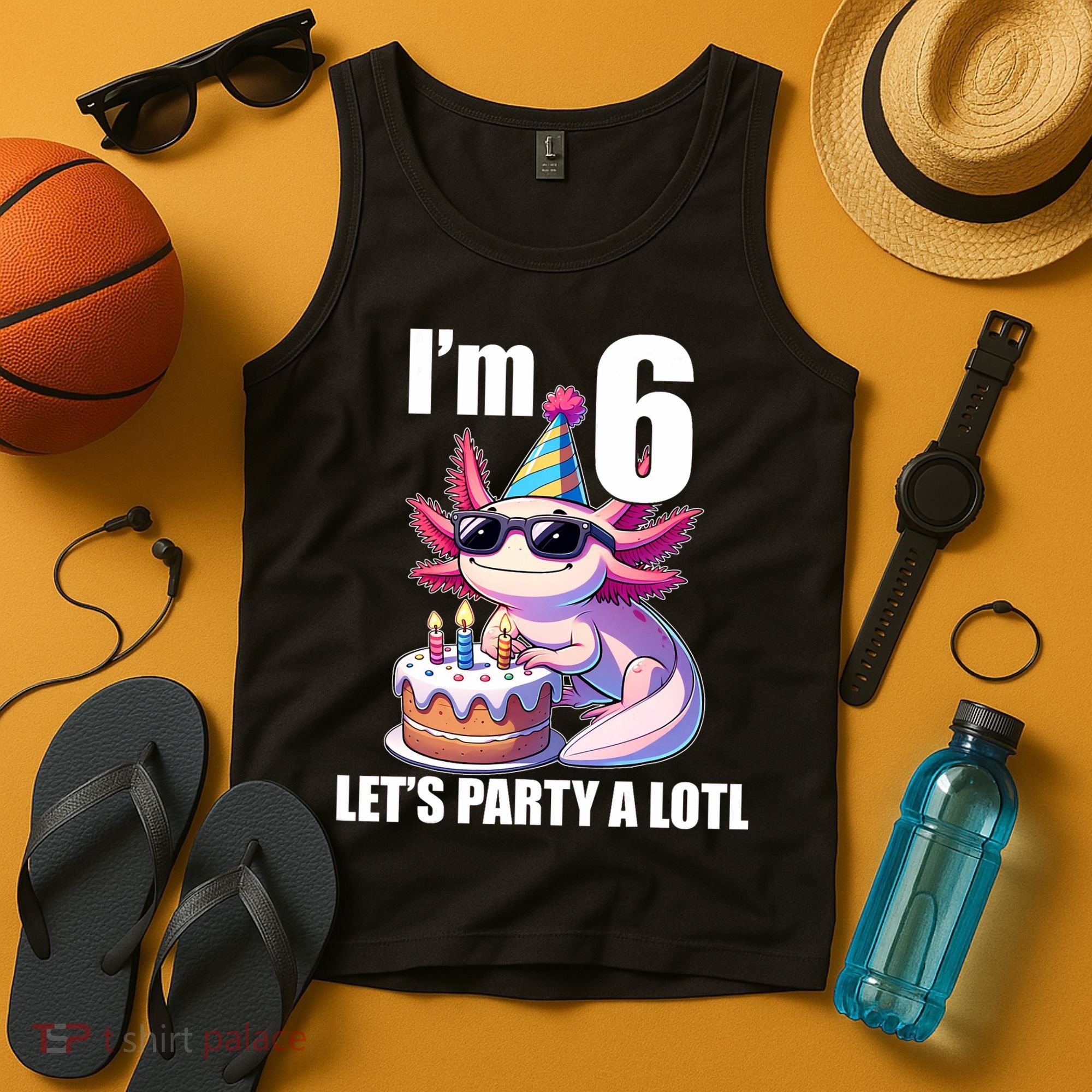   Axolotl 6th Birthday - I M 6 Lets Party Alotl Tank Top