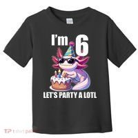   Axolotl 6th Birthday - I M 6 Lets Party Alotl Toddler T-Shirt thumb 0