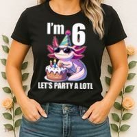   Axolotl 6th Birthday - I M 6 Lets Party Alotl Women's T-Shirt thumb 2
