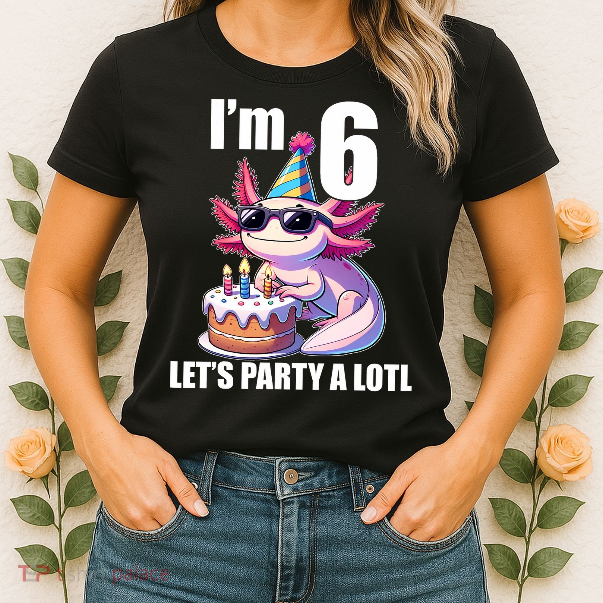   Axolotl 6th Birthday - I M 6 Lets Party Alotl Women's T-Shirt