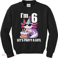   Axolotl 6th Birthday - I M 6 Lets Party Alotl Kids Sweatshirt thumb 0