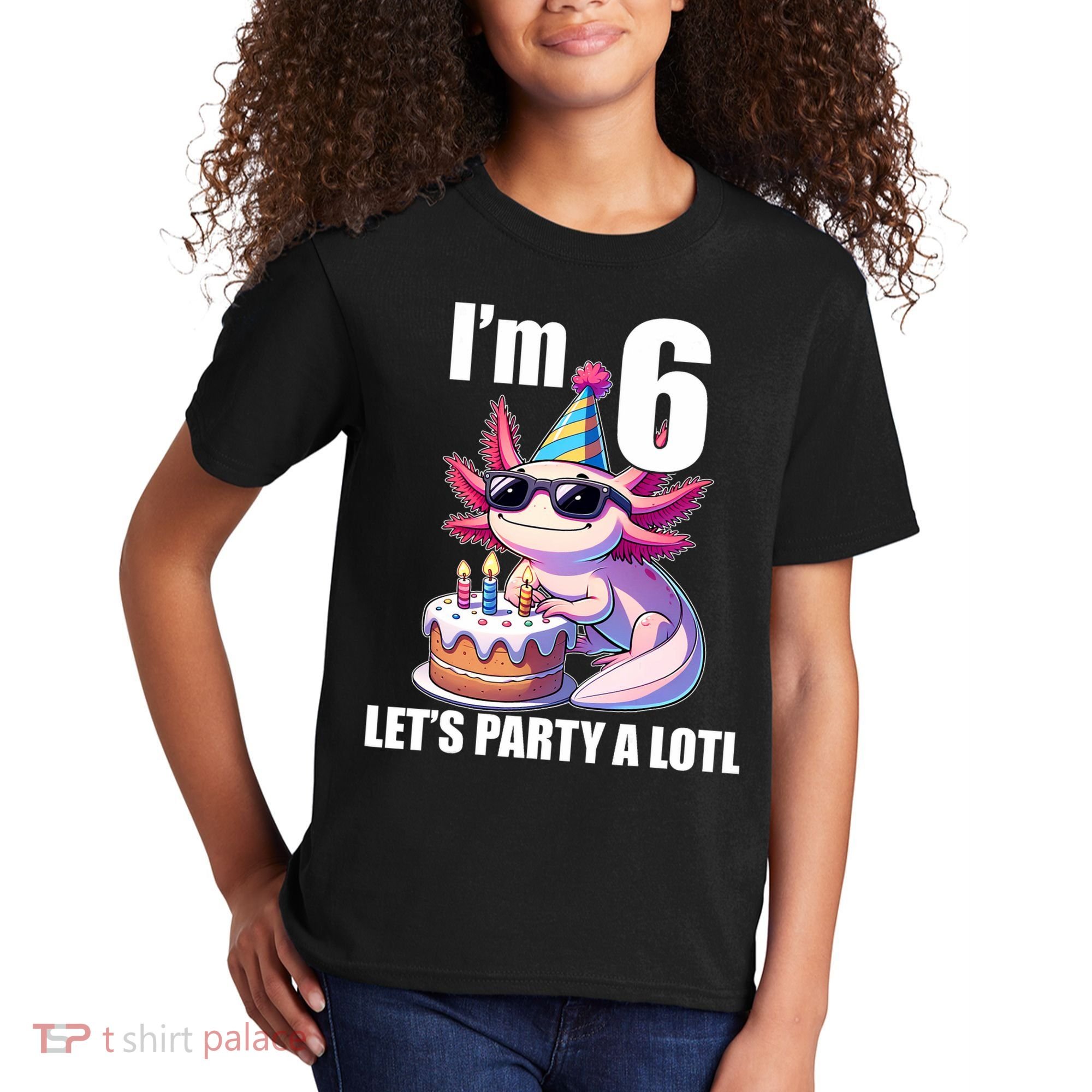   Axolotl 6th Birthday - I M 6 Lets Party Alotl Kids T-Shirt
