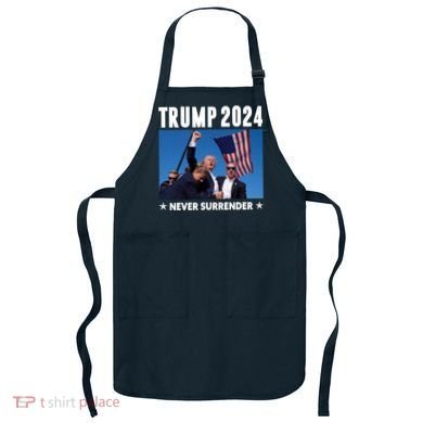 Assassination Attempt 2024 Never Surrender Trump Shot Apron